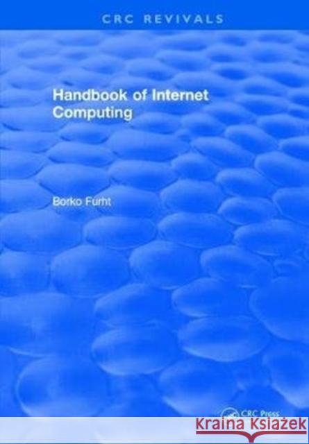 Handbook of Internet Computing Borko Furht 9781315893532