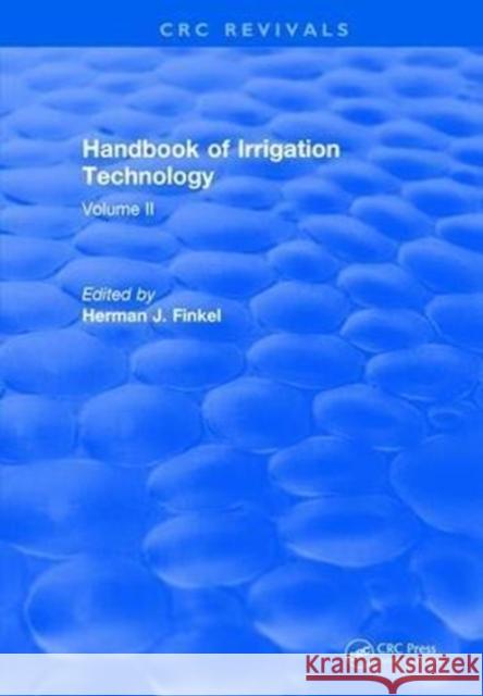 Handbook of Irrigation Technology: Volume 2 herman J. Finkel   9781315893556 CRC Press