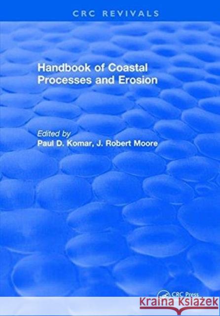 Handbook of Coastal Processes and Erosion Paul D. Komar   9781315893808 CRC Press