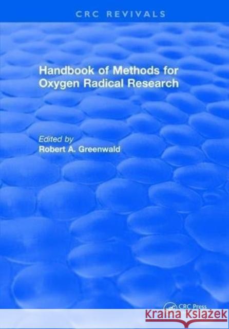 CRC Handbook of Methods for Oxygen Radical Research Greenwald, Robert a. 9781315893822 Taylor and Francis