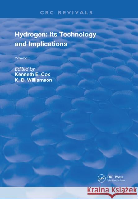 Hydrogen: Its Technology and Implication: Production Technology - Volume I R I Cox   9781315894171 CRC Press