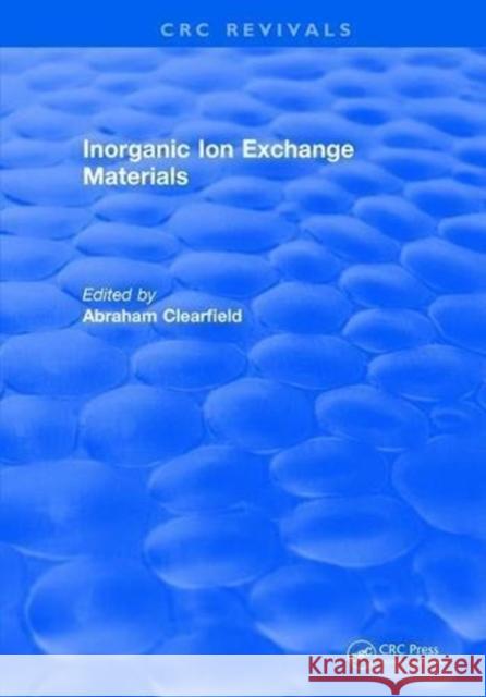 Inorganic Ion Exchange Materials Clearfield 9781315894461 Taylor and Francis