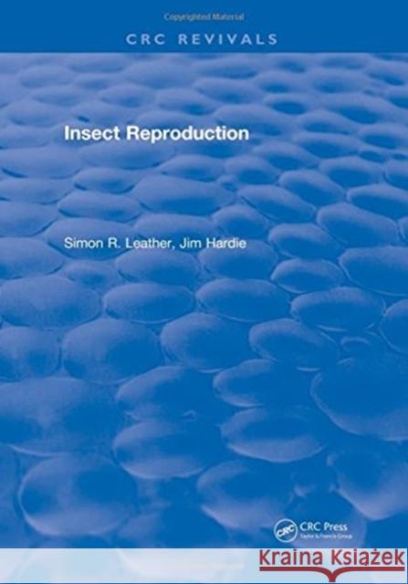 Insect Reproduction S. R. Leather   9781315894508 CRC Press