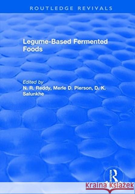 Legume Based Fermented Foods N.R. Reddy   9781315894904 CRC Press