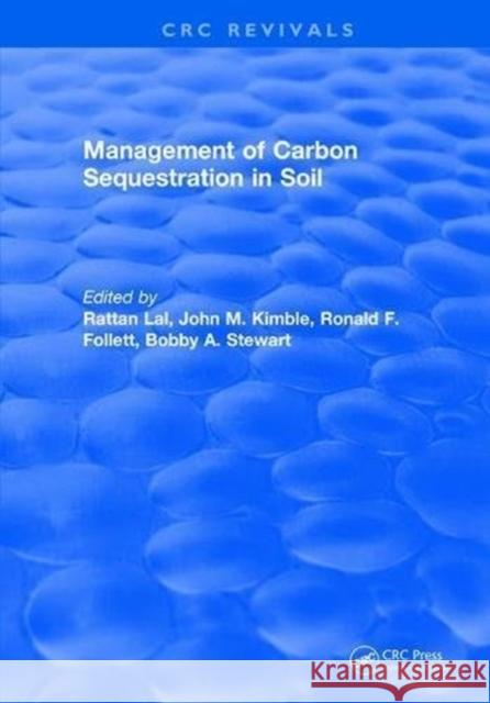 Management of Carbon Sequestration in Soil Rattan Lal 9781315895154 Taylor and Francis