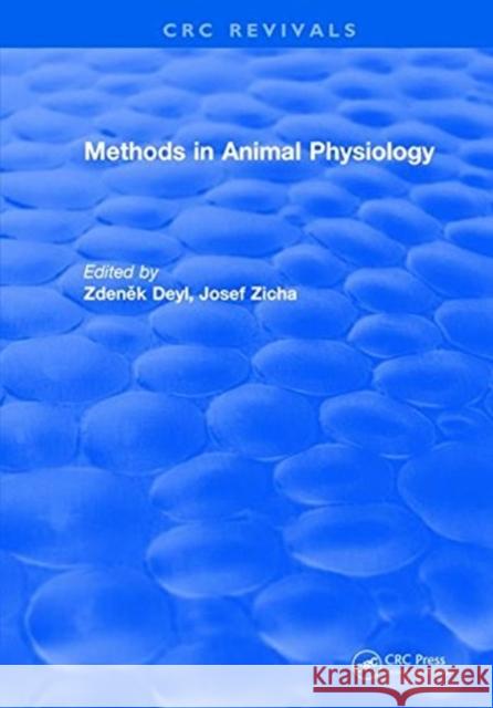 Methods in Animal Physiology Zdenek Deyl   9781315895376 CRC Press