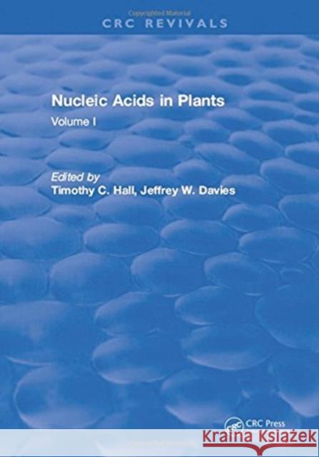 Nucleic Acids in Plants: Volume I Timothy C. Hall 9781315895994 Taylor and Francis