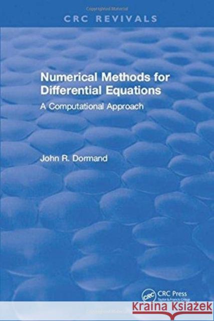 Numerical Methods for Differential Equations: A Computational Approach J.R. Dormand 9781315896007 Taylor and Francis