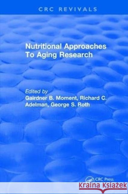 Nutritional Approaches to Aging Research Moment 9781315896021