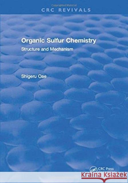 Organic Sulfur Chemistry Shigeru Oae 9781315896175 Taylor and Francis