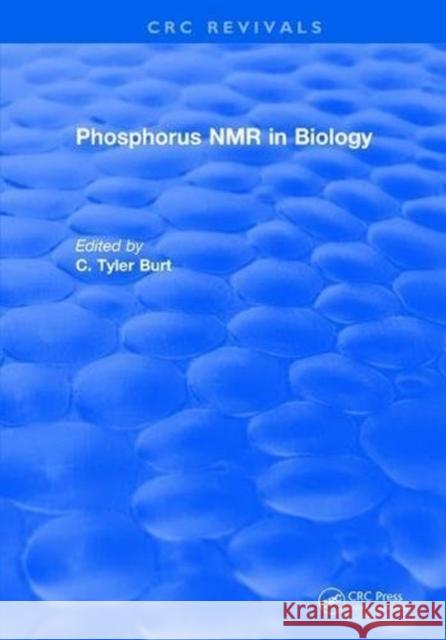 Phosphorus NMR in Biology C. Burt 9781315896441 Taylor and Francis