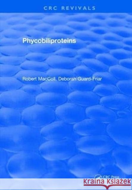 Phycobiliproteins R.  MacColl   9781315896465 CRC Press