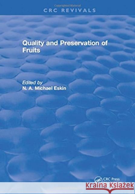 Quality and Preservation of Fruits N. A. Michael Eskin   9781315897059 CRC Press
