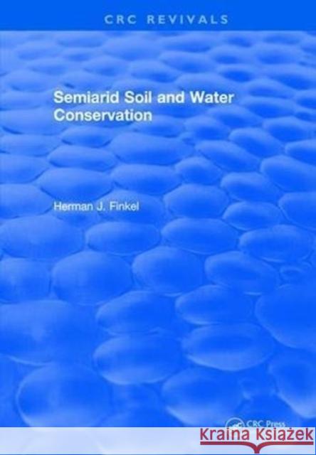 Semiarid Soil and Water Conservation Finkel 9781315897486