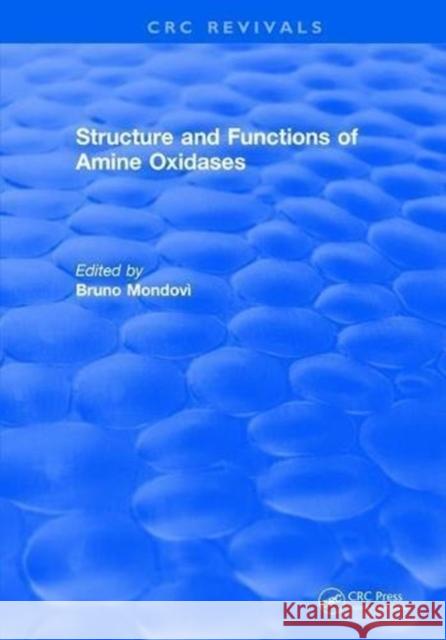 Structure and Functions of Amine Oxidases Mondovi 9781315897851 Taylor and Francis