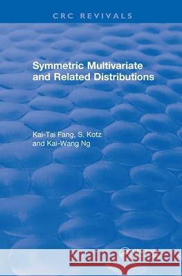 Symmetric Multivariate and Related Distributions Kai Wang Fang 9781315897943 Taylor and Francis