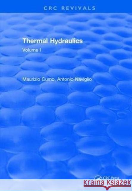 Thermal Hydraulics: Volume I Maurizio Cumo 9781315898162 Taylor and Francis
