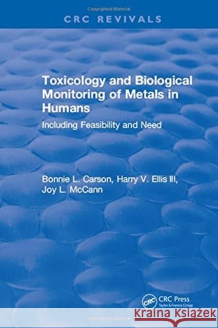 Toxicology Biological Monitoring of Metals in Humans: Including Feasibility and Need Carson, Bonnie L. 9781315898285 CRC Press