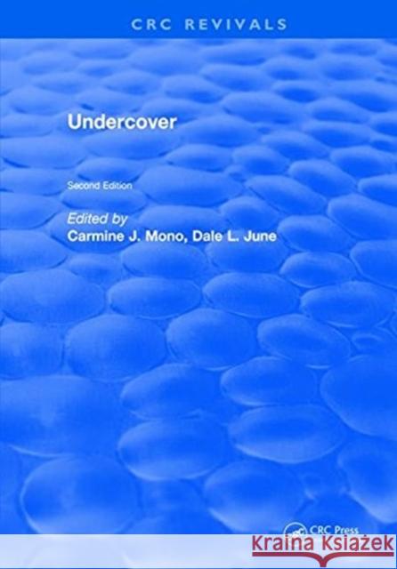 Undercover, Second Edition Dale L. June Carmine J. Mono  9781315898339 CRC Press