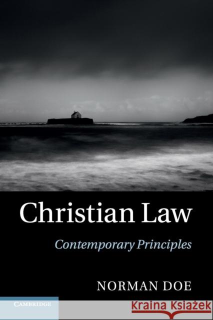Christian Law: Contemporary Principles Doe, Norman 9781316500651 Cambridge University Press