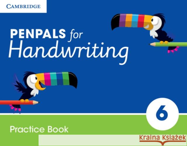 Penpals for Handwriting Year 6 Practice Book Gill Budgell, Kate Ruttle 9781316501542 Cambridge University Press