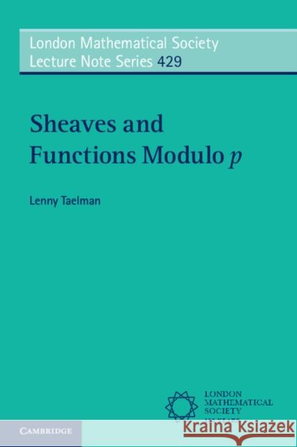 Sheaves and Functions Modulo P: Lectures on the Woods Hole Trace Formula Lenny Taelman 9781316502594 Cambridge University Press
