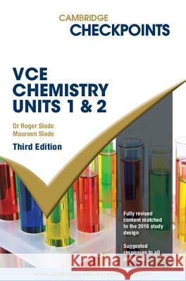 Cambridge Checkpoints Vce Chemistry Units 1 and 2 Roger Slade Maureen Slade 9781316502648 Cambridge University Press