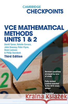 Cambridge Checkpoints Vce Mathematical Methods Units 1 and 2 David Tynan Natalie Caruso John Dowsey 9781316502662