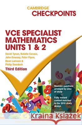 Cambridge Checkpoints Vce Specialist Maths Units 1 and 2 David Tynan Natalie Caruso John Dowsey 9781316502693 Cambridge University Press