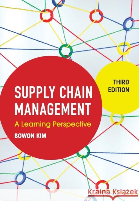 Supply Chain Management: A Learning Perspective Kim, Bowon 9781316502761 Cambridge University Press