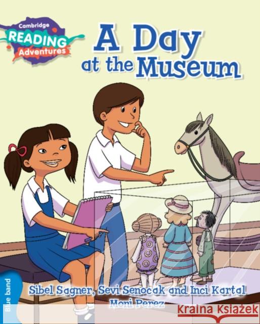 Cambridge Reading Adventures A Day at the Museum Blue Band Inci Kartal 9781316503201 Cambridge University Press