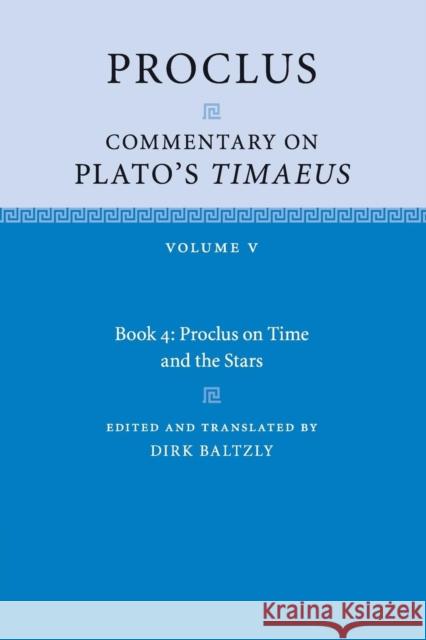 Proclus: Commentary on Plato's Timaeus: Volume 5, Book 4 Proclus 9781316505250