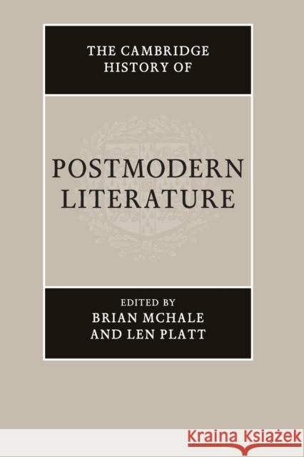 The Cambridge History of Postmodern Literature Brian McHale Len Platt 9781316505885 Cambridge University Press