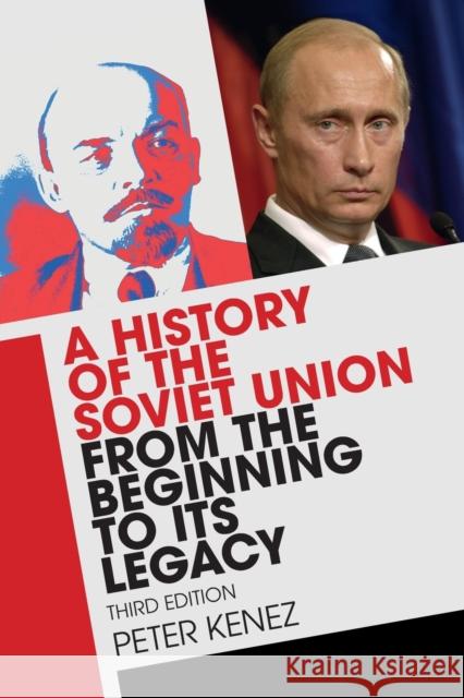 A History of the Soviet Union from the Beginning to Its Legacy Kenez, Peter 9781316506233