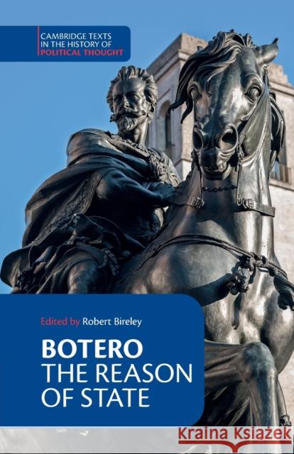 Botero: The Reason of State Giovanni Botero Robert Bireley 9781316506721 Cambridge University Press