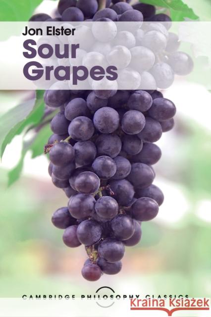 Sour Grapes Jon Elster 9781316507001