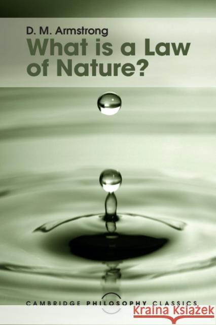 What is a Law of Nature? D. M. Armstrong 9781316507094 Cambridge University Press