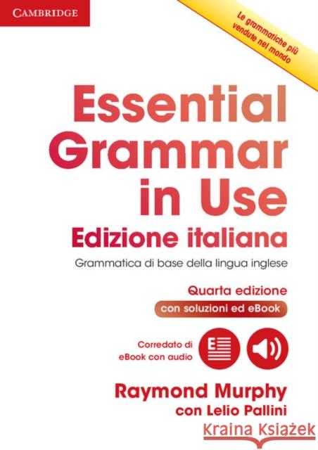 Essential Grammar in Use Book with Answers and Interactive eBook Italian Edition Raymond Murphy Lelio Pallini 9781316509029