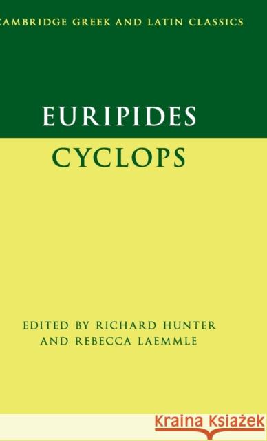 Euripides: Cyclops Richard Hunter (University of Cambridge) Rebecca Laemmle (University of Cambridge  9781316510513 Cambridge University Press