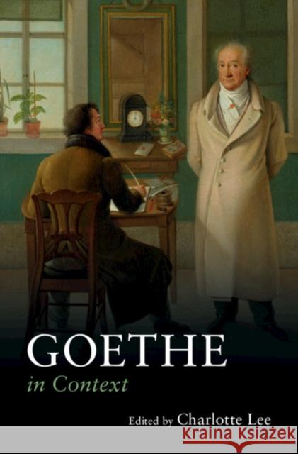 Goethe in Context  9781316511039 Cambridge University Press