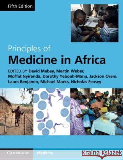 Principles of Medicine in Africa David Mabey Martin W. Weber Moffat Nyirenda 9781316511435