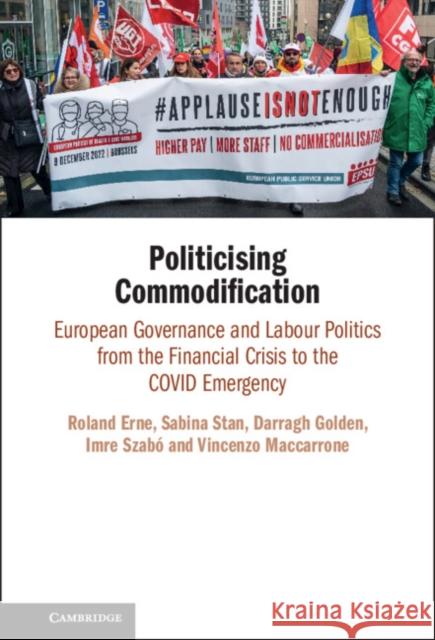 Politicising Commodification Vincenzo (University College Dublin) Maccarrone 9781316511633 Cambridge University Press