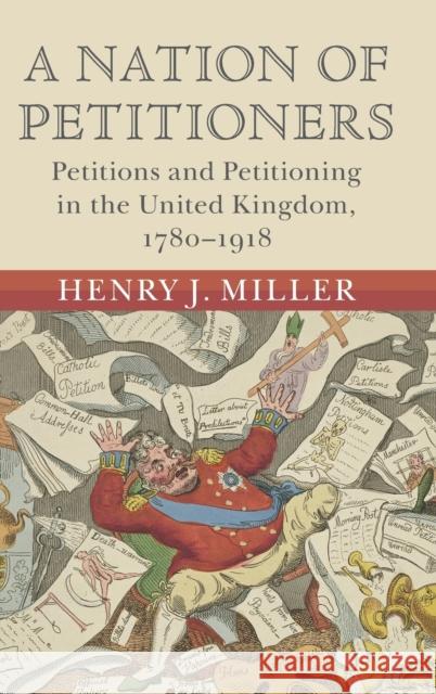 A Nation of Petitioners Henry J. (Durham University) Miller 9781316511701 Cambridge University Press