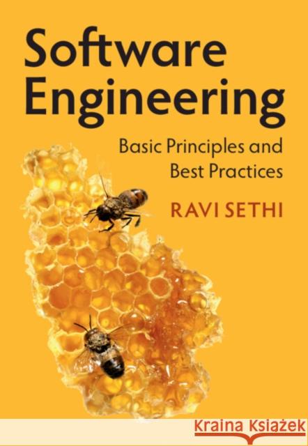 Software Engineering: Basic Principles and Best Practices Sethi, Ravi 9781316511947