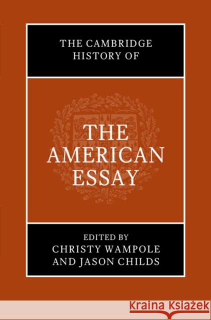 The Cambridge History of the American Essay  9781316512708 Cambridge University Press