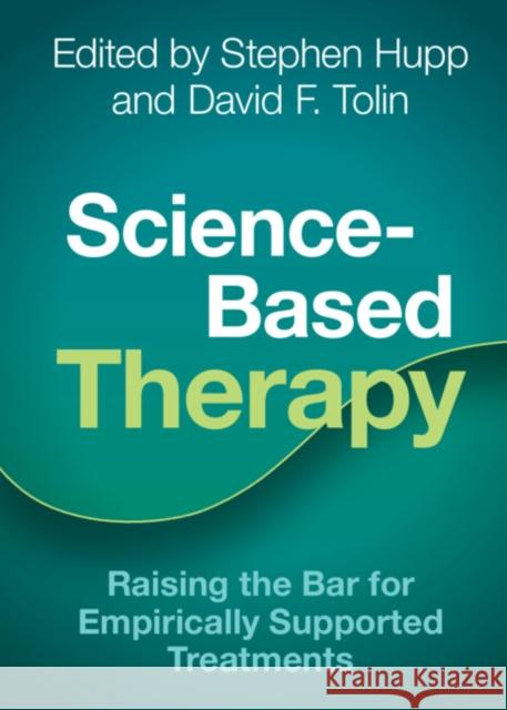 Science-Based Therapy: Raising the Bar for Empirically Supported Treatments  9781316514566 Cambridge University Press