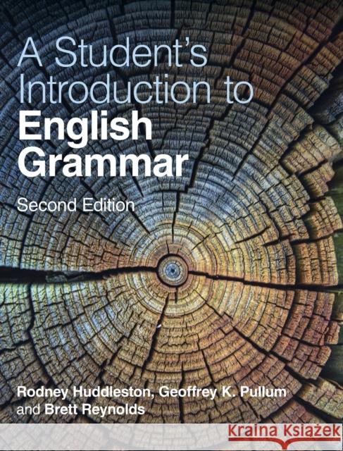 A Student's Introduction to English Grammar Rodney Huddleston Geoffrey K. Pullum Brett Reynolds 9781316514641 Cambridge University Press