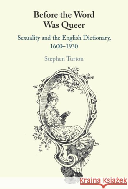 Before the Word was Queer Stephen (University of Oxford) Turton 9781316518731 Cambridge University Press