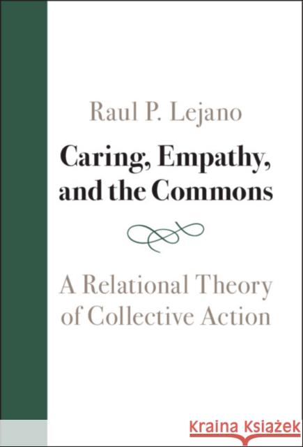 Caring, Empathy, and the Commons Raul (New York University) Lejano 9781316518779 Cambridge University Press