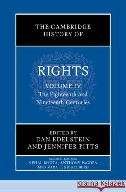 The Cambridge History of Rights: Volume 4, The Eighteenth and Nineteenth Centuries  9781316519165 Cambridge University Press